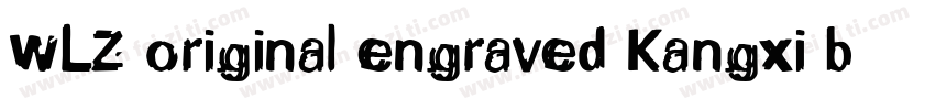 WLZ original engraved Kangxi body字体转换